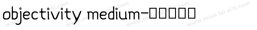 objectivity medium字体转换